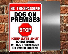 No Trespassing Dog On Premises Stop Keep Gate Shut Metal Sign Or Decal 6 Sizes