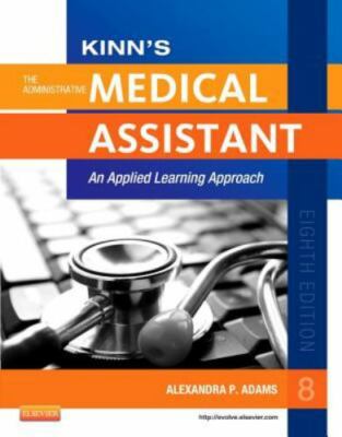 Kinn's The Administrative Medical Assistant: An Applied Learning Approach, 8e