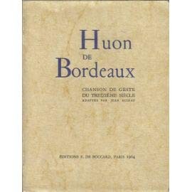 Huon De Bordeaux, Gestenlied des 13. Jahrhunderts, adaptiert von Jean Audiau