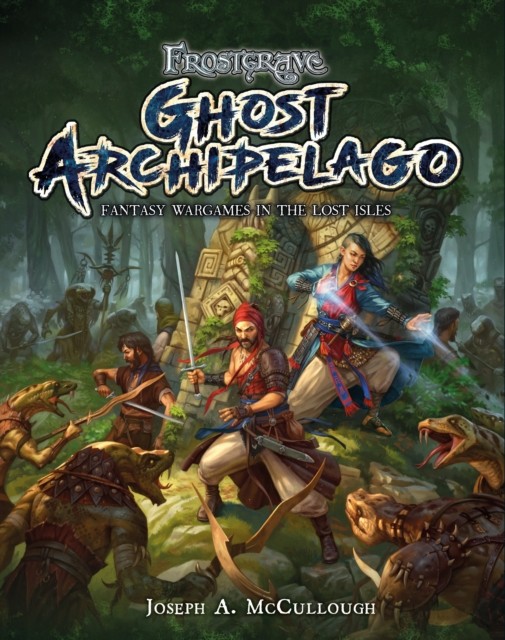 Frostgrave: Ghost Archipelago by Joseph A.  McCullough (Hardback Book)