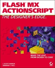 Flash MX ActionScript: The Designer's Edge