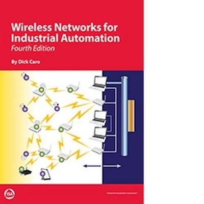 Wireless Networks for Industrial Automation by Richard H. Caro - 9780876640180