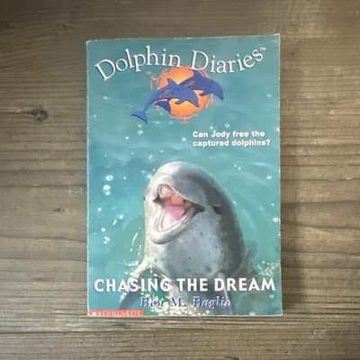 Dolphin Diaries: Chasing the Dream by Ben M. Baglio, Paperback, Scholastic Inc.
