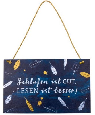 Die Spiegelburg Holzschild ''Schlafen ist gut, lesen ist besser''