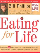 Eating for Life: Your Guide to Great Health, Fat Loss and Incr - VERY GOOD
