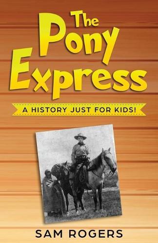 Thumbnail - Sam Rogers The Pony Express (taschenbuch) History For Kids