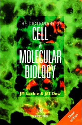 The Dictionary of Cell & Molecular Biology,John M. Lackie