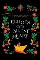 Echoes Of A Silent Heart A Poetry Collection Marjory Qwen Taschenbuch Englisch