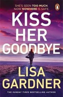 Kiss Her Goodbye Lisa Gardner Taschenbuch 416 S. Englisch 2026 EAN 9781804947432