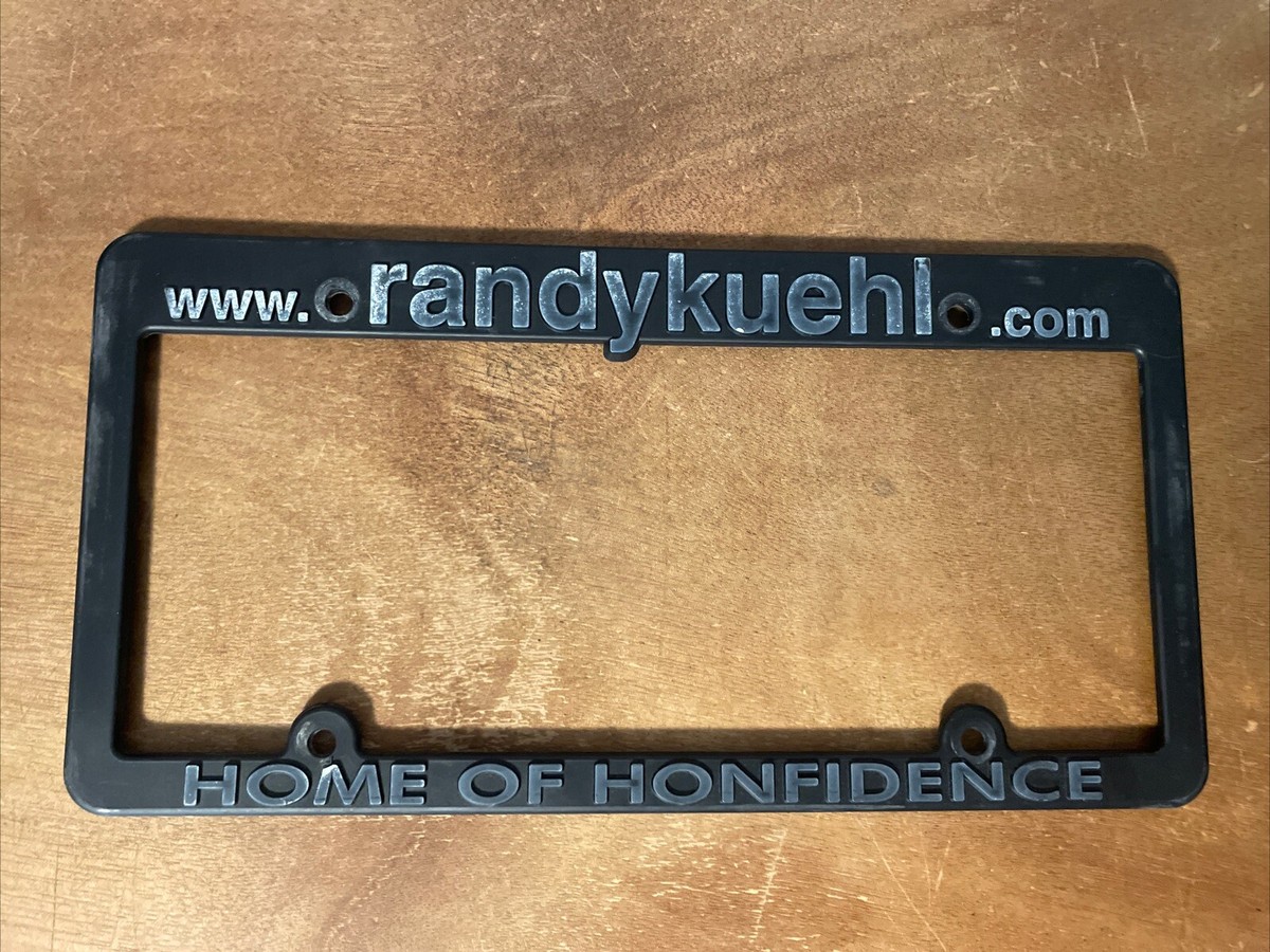 Randy Kuehl Home Of Honfidence License Plate Frame Plastic | eBay