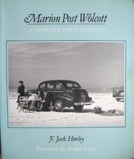 MARION POST WOLCOTT: A PHOTOGRAPHIC JOURNEY By F. Jack Hurley **Excellent**