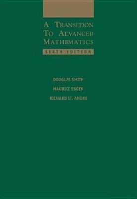 A Transition to Advanced Mathematics - Hardcover By Smith, Douglas - ACCEPTABLE