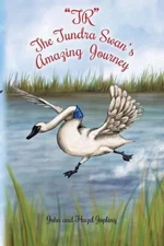"TR" The Tundra Swan's Amazing Journey by John Perry Jopling (English) Paperback