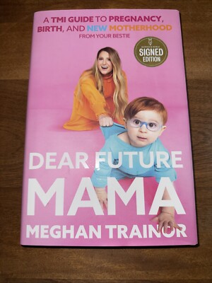 SIGNED ~ DEAR FUTURE MAMA by Meghan Trainor (2023, Hardcover) 1st/1st