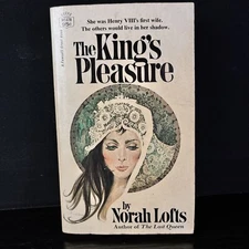 THE KING'S PLEASURE  1970  NORAH LOFTS   OTHER WOMEN WERE DEEP IN HER SHADOW
