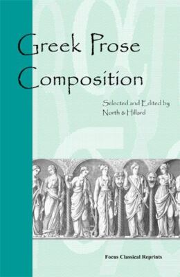 Greek Prose Composition by A. E. Hillard and M. A. North (1999, Trade ...