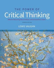 The Power of Critical Thinking : Effective Reasoning about Ordina