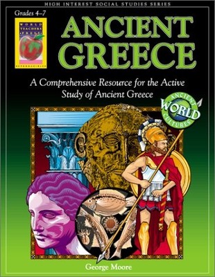 Ancient Greece, Grades 4-7: A Comprehensive Resources for Active Study of Ancien