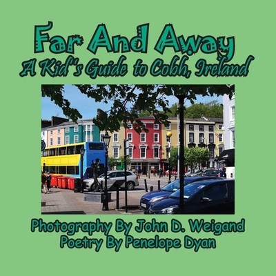 Penelope Dyan | Far And Away, A Kid's Guide to Cobh, Ireland | Taschenbuch