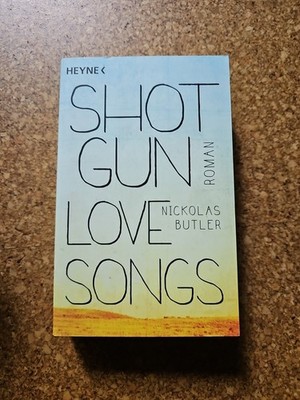 Shotgun Lovesongs von Nickolas Butler (2015, Taschenbuch)