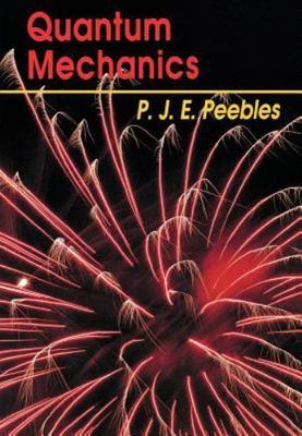 Quantum Mechanics by Peebles, P. James E.