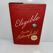 Eligible A Modern Retelling of Pride and Prejudice SIGNED by Curtis Sittenfeld
