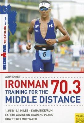 Ironman 70.3 by M. Penker and H. Ash (2011, Trade Paperback)