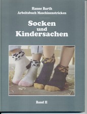 Hanne Barth - Arbeitsbuch Maschinenstricken Bands 2 Socken und Kindersachen rar