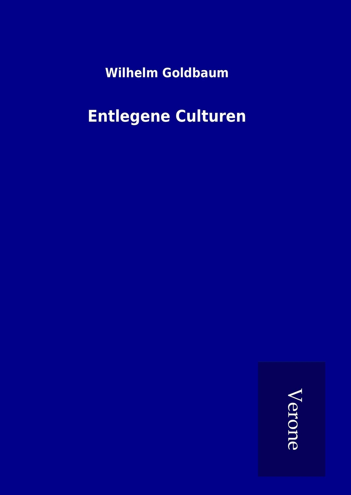 Wilhelm Godbaum | Entlegene Culturen | Buch | Deutsch (2016) | 360 S.