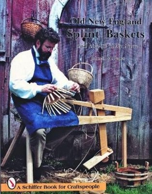 John E. McGuire Old New England Splint Baskets and How to Make The (Taschenbuch)