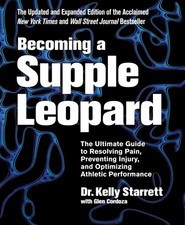 Becoming a Supple Leopard, 2nd Edition: The Ultimate Guide to Resolving Pain...