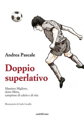 Buch - Andrea Pascale - Doppelter Superlativ. Maximum Migliore, Detto Mittu, Camp