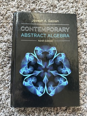 Contemporary Abstract Algebra 9th Edition Joseph A Gallain Hardcover