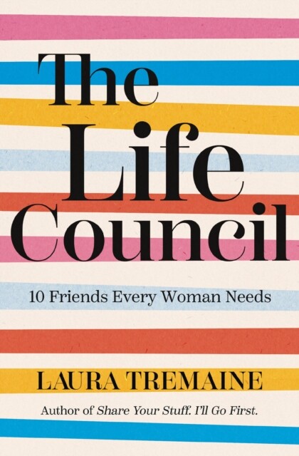 Laura Tremaine - Life Council   10 Friends Every Woman Needs - New Pa - S9000z
