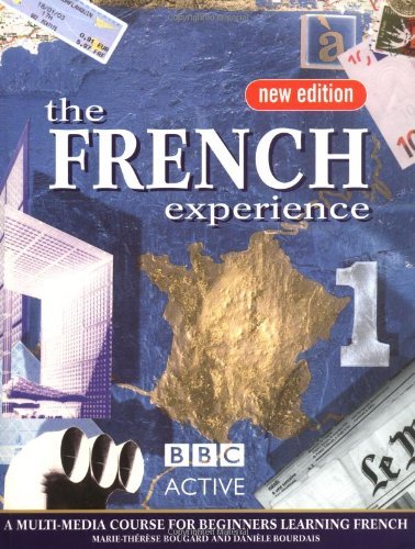 The French Experience 1 Coursebook,Marie Therese Bougard, Daniele Bourdais, Ann