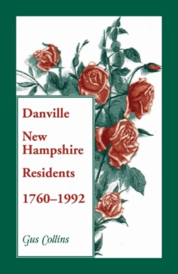 Collins - Danville New Hampshire Residents 1760-1992 - New paperback - X555z
