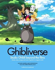 Ghibliverse : Studio Ghibli Beyond the Films, Hardcover by Cunningham, Jake, ...