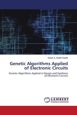 Sabah A. Gitaffa Gitaffa | Genetic Algorithms Applied of Electronic Circuits
