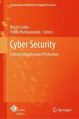 Cyber Security: Critical Infrastructure Protection by Martti Lehto (English) Har