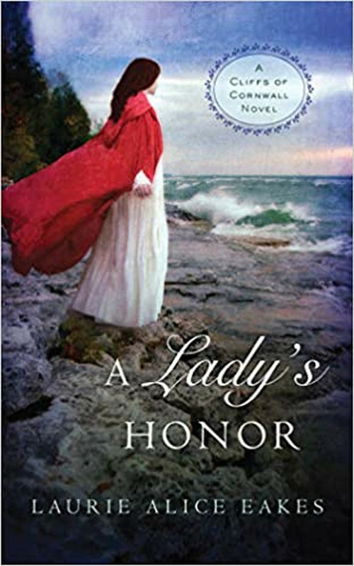 A Lady's Honor (A Cliffs of Cornwall Novel) [Audio CD] Eakes, Laurie Alice an...