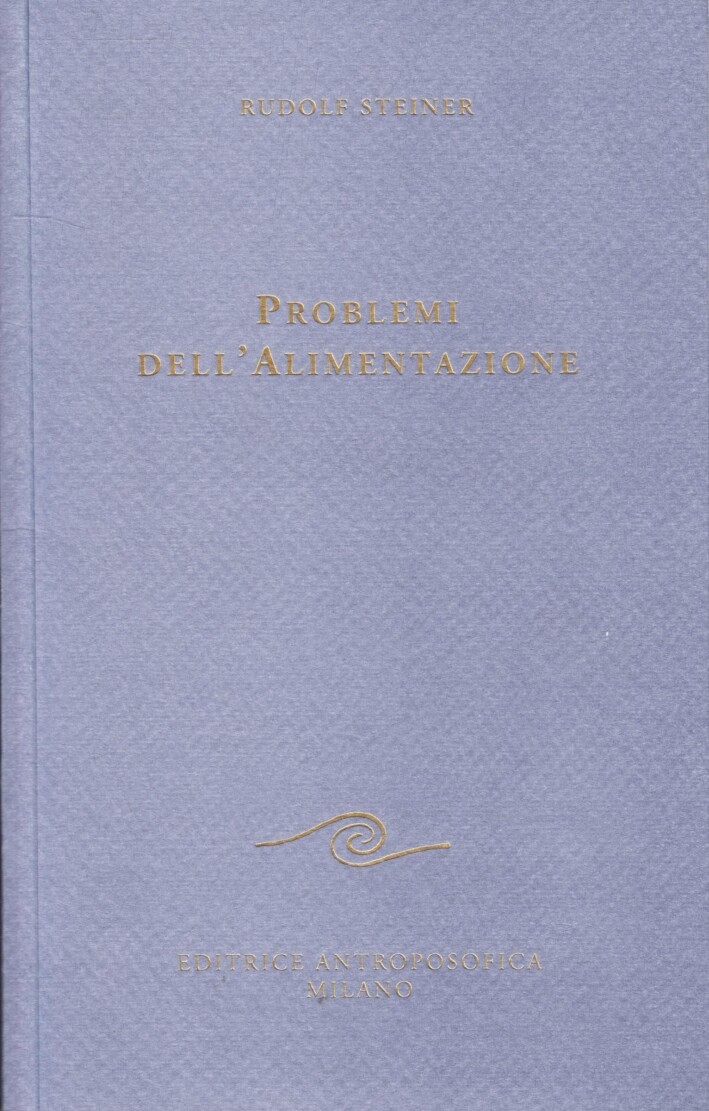 Libri Rudolf Steiner - Problemi Dell'Alimentazione