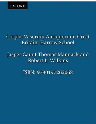 Corpus Vasorum Antiquorum, Great Britain, Harrow School Mannack Wilkins Gaunt