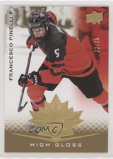 2021 Upper Deck Team Canada Juniors High Gloss 22/25 Francesco Pinelli #92 01g1
