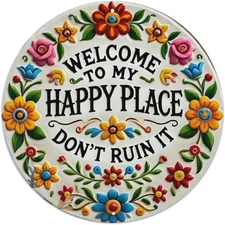 Welcome to My Happy Place Don't Ruin It 1 Tin Sign Vintage Round Metal Sign M...