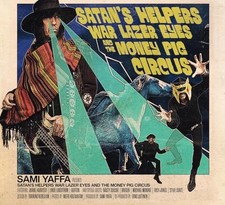 Sami Yaffa - Satans Helpers War Lazer Eyes  The Money Pig Circus  - Z1111z
