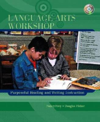 Language Arts Workshop: Purposeful Reading and Writing Instruction - GOOD