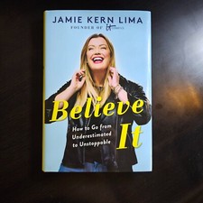 Believe IT: How to Go from Underestimated to Unstoppable - HC - Brand NEW 1st Ed