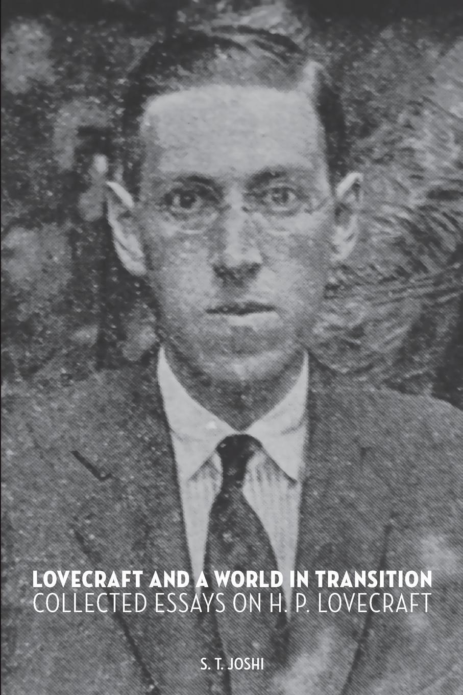 Thumbnail - Lovecraft And A World In Transition Collected Essays On H. P.