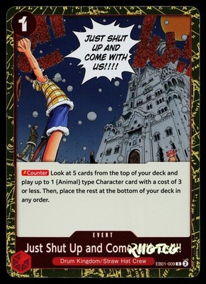 Just Shut Up and Come with Us!!!! (Pirate Foil) EB01-009 Prb-02 One Piece NM
