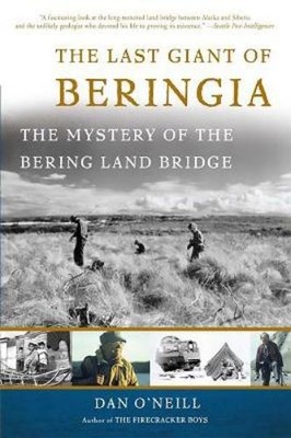 Dan O'Neill The Last Giant of Beringia (Taschenbuch)